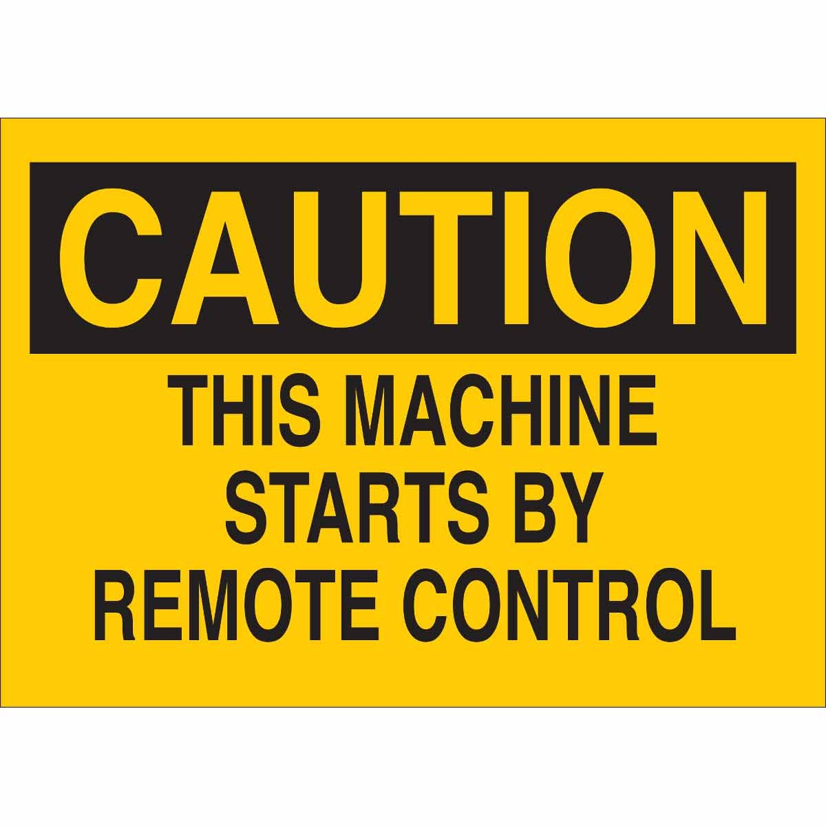 CAUTION This Machine Starts By Remote Control Sign, 7