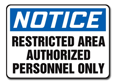 Admittance & Exit Signs: Notice Restricted Area Authorized Personnel ...